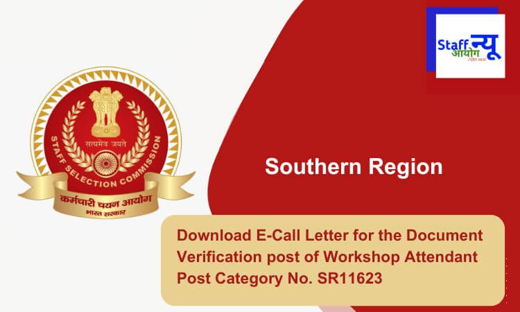 
                                                        Download E-Call Letter for the Document Verification post of Workshop Attendant Post Category No. SR11623 from Southern Region