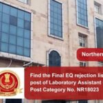 Find the Final EQ rejection list for the post of Laboratory Assistant Grade-II Post Category No. NR18023