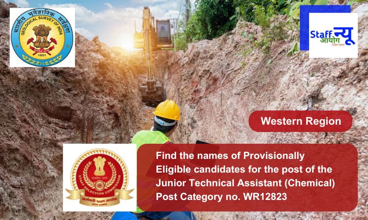 
                                                        Find the names of Provisionally Eligible candidates for the post of the Junior Technical Assistant (Chemical) Post Category no. WR12823