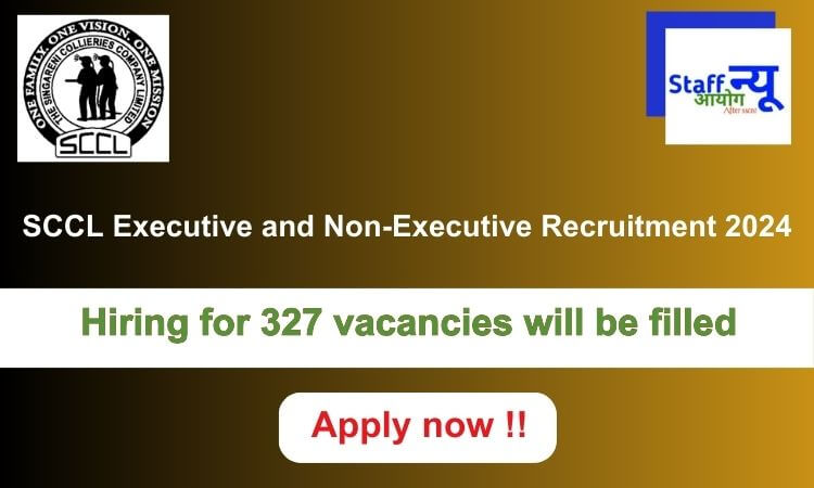 
                                                        SCCL Executive and Non-Executive Recruitment 2024: 327 vacancies will be filled. Apply now !!