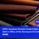 UPSC Assistant Director Grade-II Recruitment 2024 in Office of the Development Commissioner MSME. Apply now !!