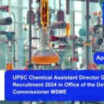 UPSC Chemical Assistant Director Grade-II Recruitment 2024 in Office of the Development Commissioner MSME. Apply now !!