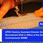UPSC Hosiery Assistant Director Grade-II Recruitment 2024 in Office of the Development Commissioner MSME. Apply now !!