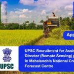UPSC Recruitment for Assistant Director (Remote Sensing) position in Mahalanobis National Crop Forecast Centre. Apply now !!