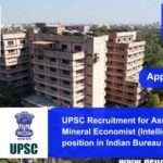 UPSC Recruitment for Assistant Mineral Economist (Intelligence) position in Indian Bureau of Mines. Apply now !!