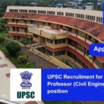 UPSC Recruitment for Assistant Professor (Civil Engineering) position. Apply now !!