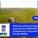 UPSC Recruitment for Deputy Commissioner (NRM RFS) position in Department of Agriculture and Farmers Welfare. Apply now !!