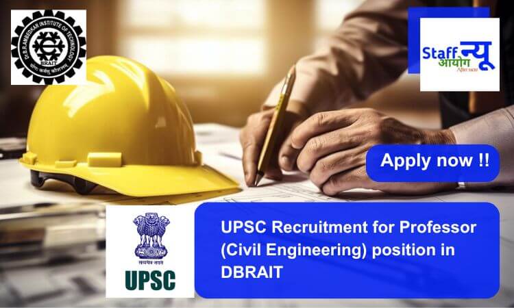 
                                                        UPSC Recruitment for Professor (Civil Engineering) position. Apply now !!