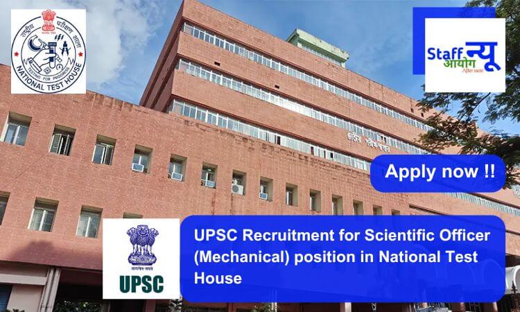 
                                                        UPSC Recruitment for Scientific Officer (Mechanical) position. Apply now !!