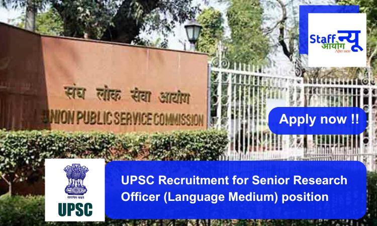 
                                                        UPSC Recruitment for Senior Research Officer (Language Medium) position. Apply now !!
