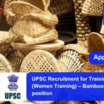 UPSC Recruitment for Training Officer (Women Training) – Bamboo Works position. Apply now !!