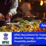 UPSC Recruitment for Training Officer (Women Training) – Catering and Hospitality position. Apply now !!