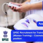 UPSC Recruitment for Training Officer (Women Training) – Cosmetology position. Apply now !!