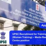 UPSC Recruitment for Training Officer (Women Training) – Media Resource Centre position. Apply now !!