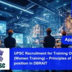 UPSC Recruitment for Training Officer (Women Training) – Principles of Teaching position. Apply now !!