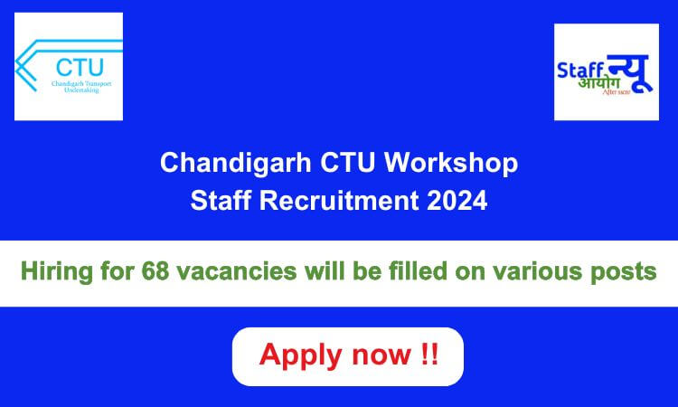 
                                                        Chandigarh CTU Workshop Staff Recruitment 2024: 68 vacancies will be filled. Apply now !!
