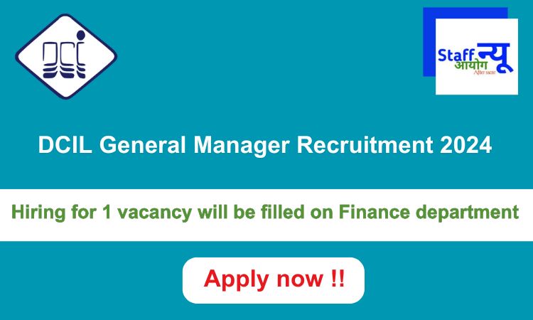 
                                                        DCIL General Manager Recruitment 2024: 01 vacancy will be filled. Apply now !!