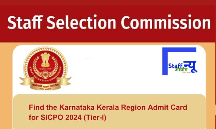 
                                                        Find the Karnataka Kerala Region Admit Card for SICPO 2024 (Tier-I)