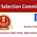 Find the SSC CHSL 2024 Admit Card for Northern Region