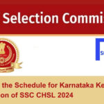 Find the Schedule for Karnataka Kerala Region of SSC CHSL 2024