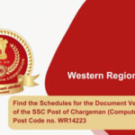 Find the Schedules for the Document Verification of the SSC Post of Chargeman (Computer Science) Post Code no. WR14223
