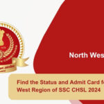 Find the Status and Admit Card for North West Region of SSC CHSL 2024