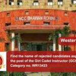 Find the name of rejected candidates aspiring for the post of the Girl Cadet Instructor (GCIS) Post Category no. WR13423