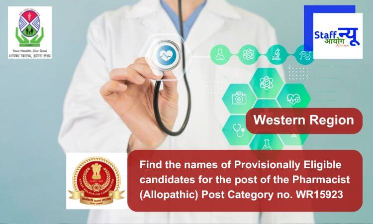 
                                                        Find the names of Provisionally Eligible candidates for the post of the Pharmacist (Allopathic) Post Category no. WR15923