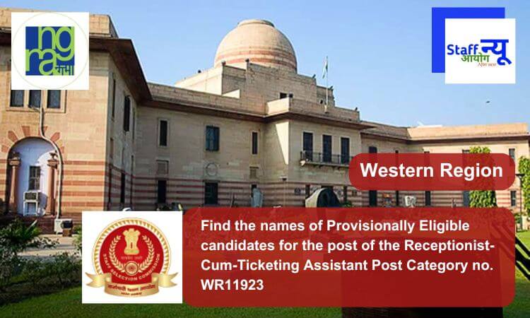 
                                                        Find the names of Provisionally Eligible candidates for the post of the Receptionist-Cum-Ticketing Assistant Post Category no. WR11923