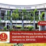 Find the Preliminary Scrutiny status of aspirants for the post of Hindi Typist Post Category no. ER15722