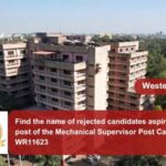 Find the name of rejected candidates aspiring for the post of the Mechanical Supervisor Post Category no. WR11623