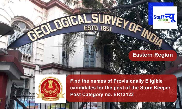
                                                        Find the names of Provisionally Eligible candidates for the post of the Store Keeper Post Category no. ER13123