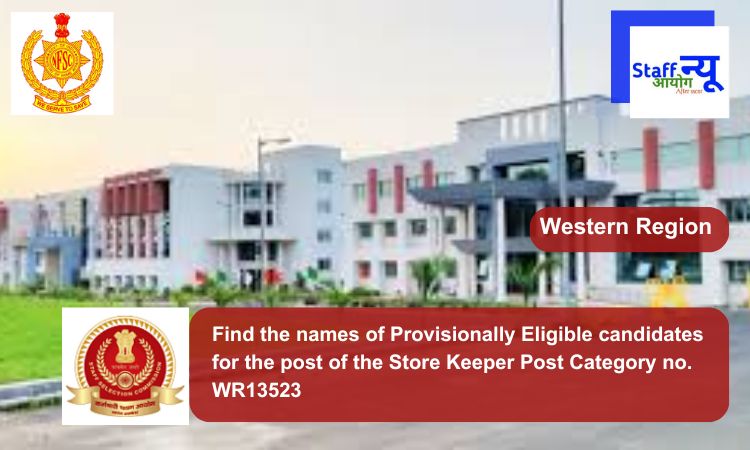 
                                                        Find the names of Provisionally Eligible candidates for the post of the Store Keeper Post Category no. WR13523