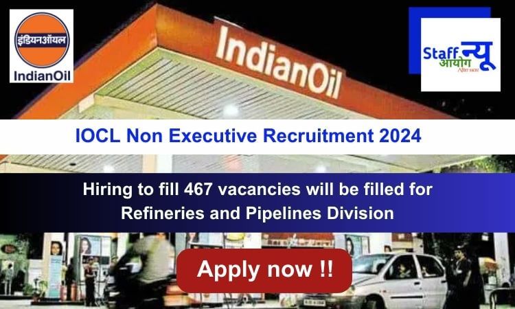 
                                                        IOCL Refineries and Pipelines Division Non Executive Recruitment 2024, Apply Online for 467 Posts