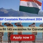 ITBP Constable Recruitment 2024 Apply Online for 143 Posts