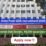 India Post GDS recruitment 2024 44,228 vacancies will be filled. Apply now !!