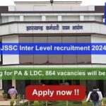 JSSC Inter Level recruitment 2024: 864 vacancies will be filled. Apply now !!