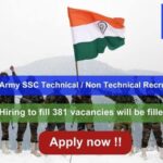 Join Indian Army SSC Technical / Non Technical Recruitment 2024: 381 vacancies will be filled. Apply now !!