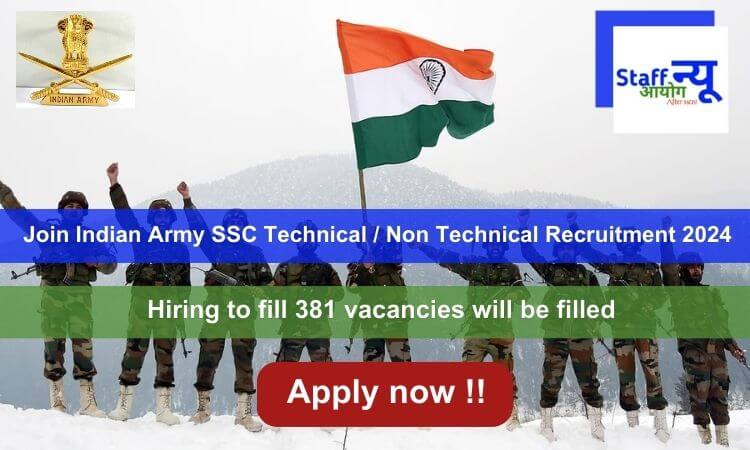 
                                                        Join Indian Army SSC Technical / Non Technical Recruitment 2024: 381 vacancies will be filled. Apply now !!