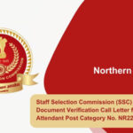 Staff Selection Commission (SSC) Releases Document Verification Call Letter for Canteen Attendant Post Category No. NR22623