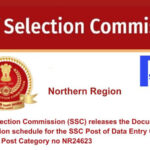 Staff Selection Commission (SSC) releases the Document Verification schedule for the SSC Post of Data Entry Operator Grade-C Post Category no NR24623