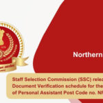 Staff Selection Commission (SSC) releases the Document Verification schedule for the SSC Post of Personal Assistant Post Code no. NR12223