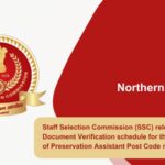 Staff Selection Commission (SSC) releases the Document Verification schedule for the SSC Post of Preservation Assistant Post Code no. NR24223