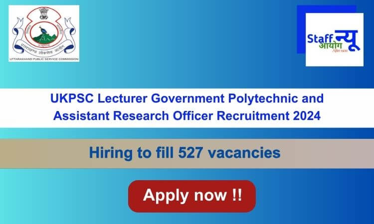 
                                                        UKPSC Lecturer Government Polytechnic and Assistant Research Officer Recruitment 2024, Apply Online for 527 Posts