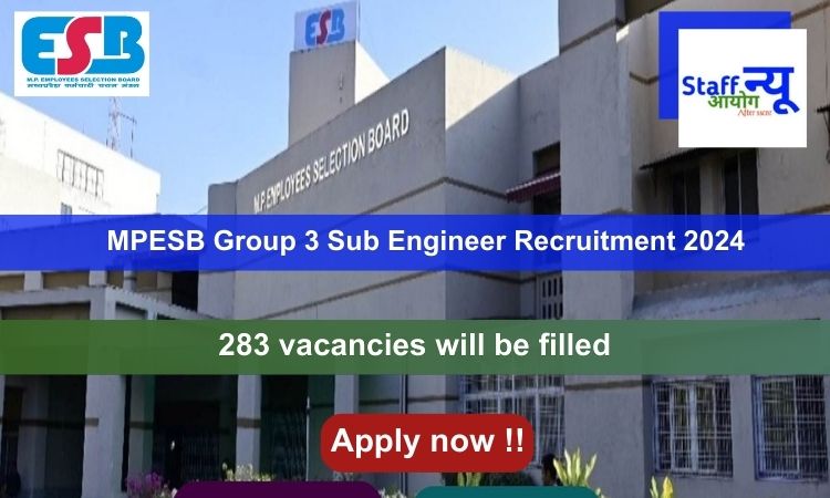 
                                                        MPESB Group 3 Sub Engineer Recruitment 2024, Apply Online for 283 vacancies