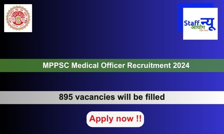 
                                                        MPPSC Medical Officer Recruitment 2024: Apply Online for 895 vacancies