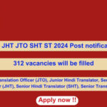 SSC JHT JTO SHT ST 2024 Post notification 312 vacancies will be filled. Apply now !!
