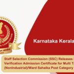 Staff Selection Commission (SSC) Releases Document Verification Admission Certificate for Multi Tasking Staff (NonIndustrial)/Ward SahaikaPost Category no. KK12423