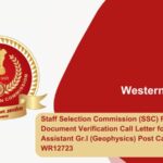 Staff Selection Commission (SSC) Releases Document Verification Call Letter for Laboratory Assistant Gr.I (Geophysics) Post Category No. WR12723