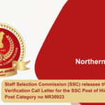 Staff Selection Commission (SSC) releases the Document Verification Call Letter for the SSC Post of Hindi Typist Post Category no NR30923